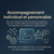 Accompagnement individuel et personnalisé